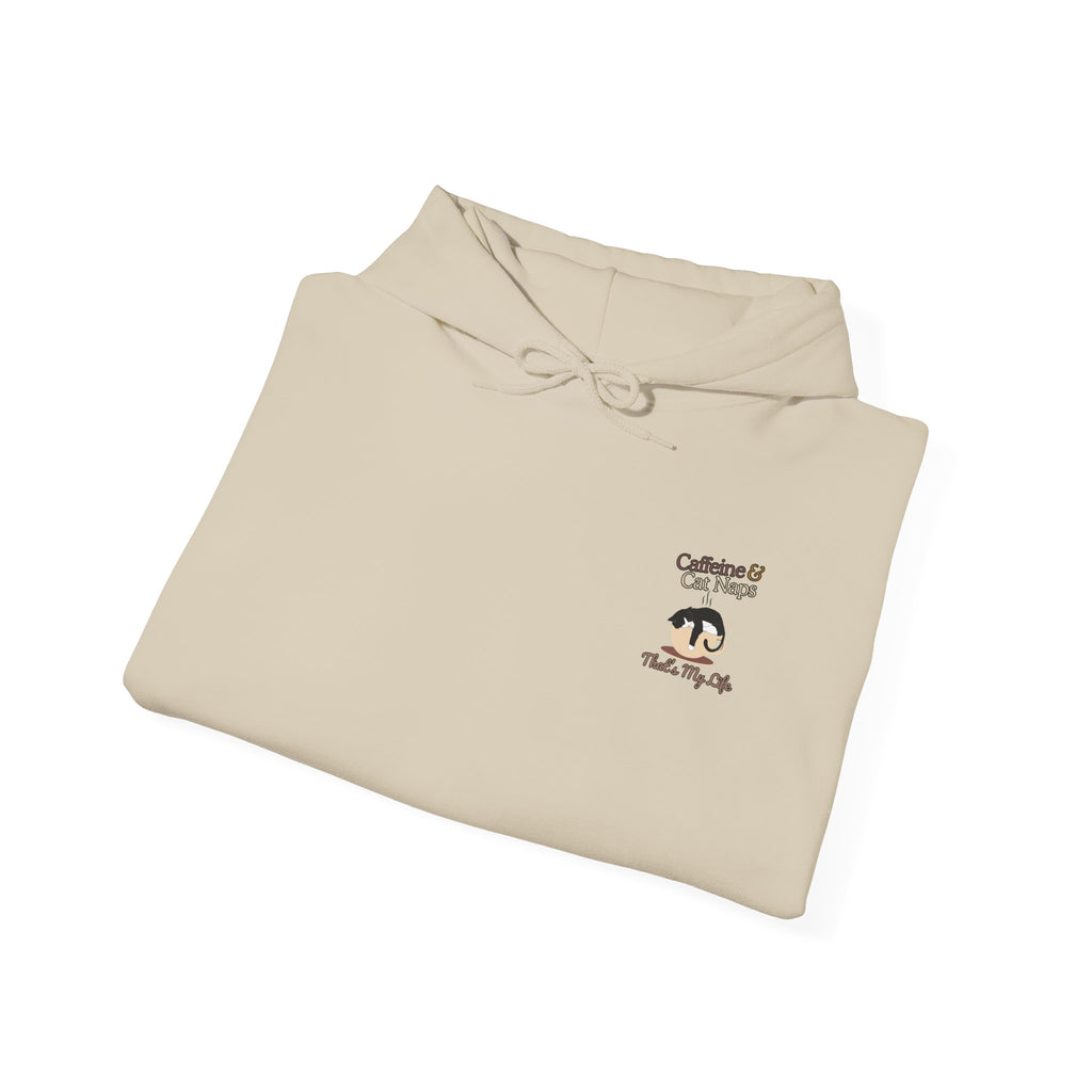 Caffeine and Cat Naps, That's My Life  Sweatshirt