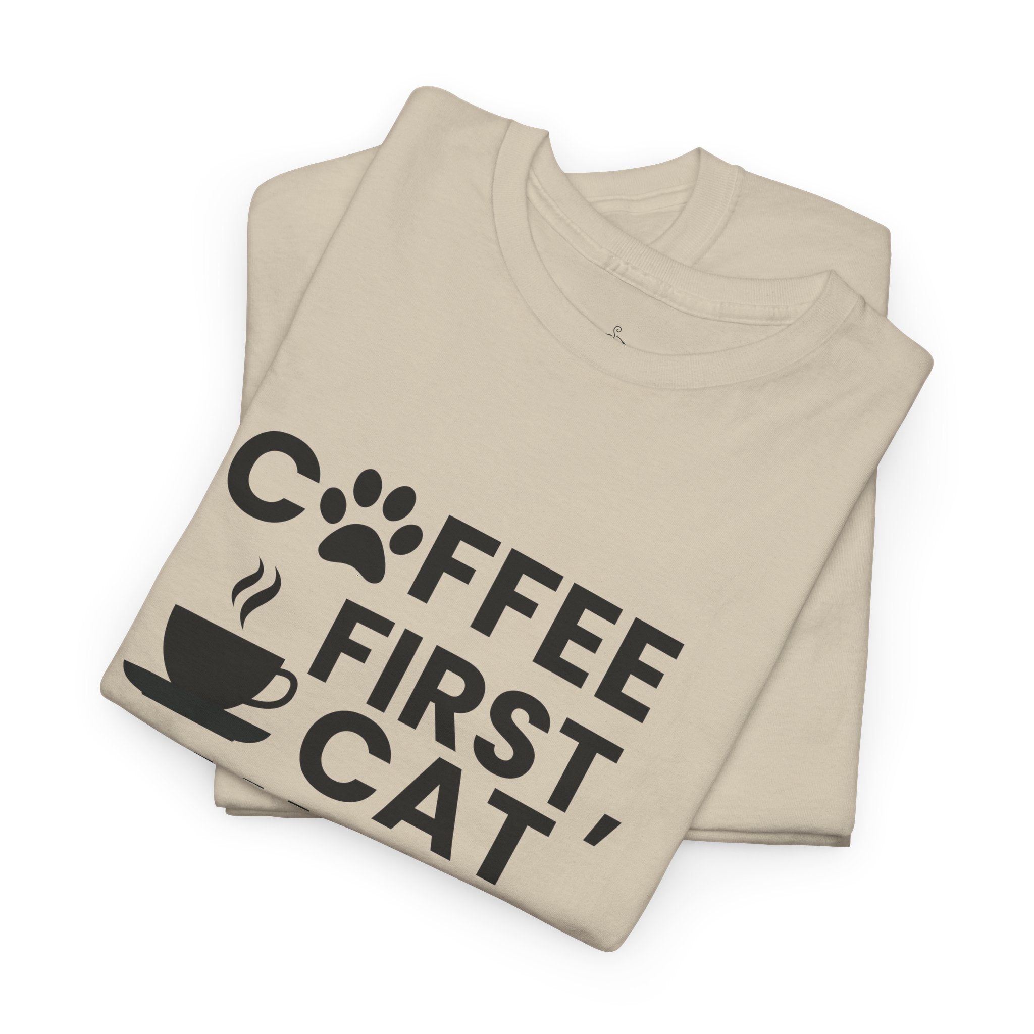 Coffee First, Cat Always T-Shirt