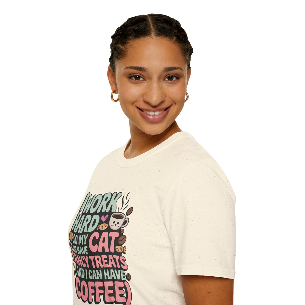 I work hard so my cat can have fancy treats T-Shirt
