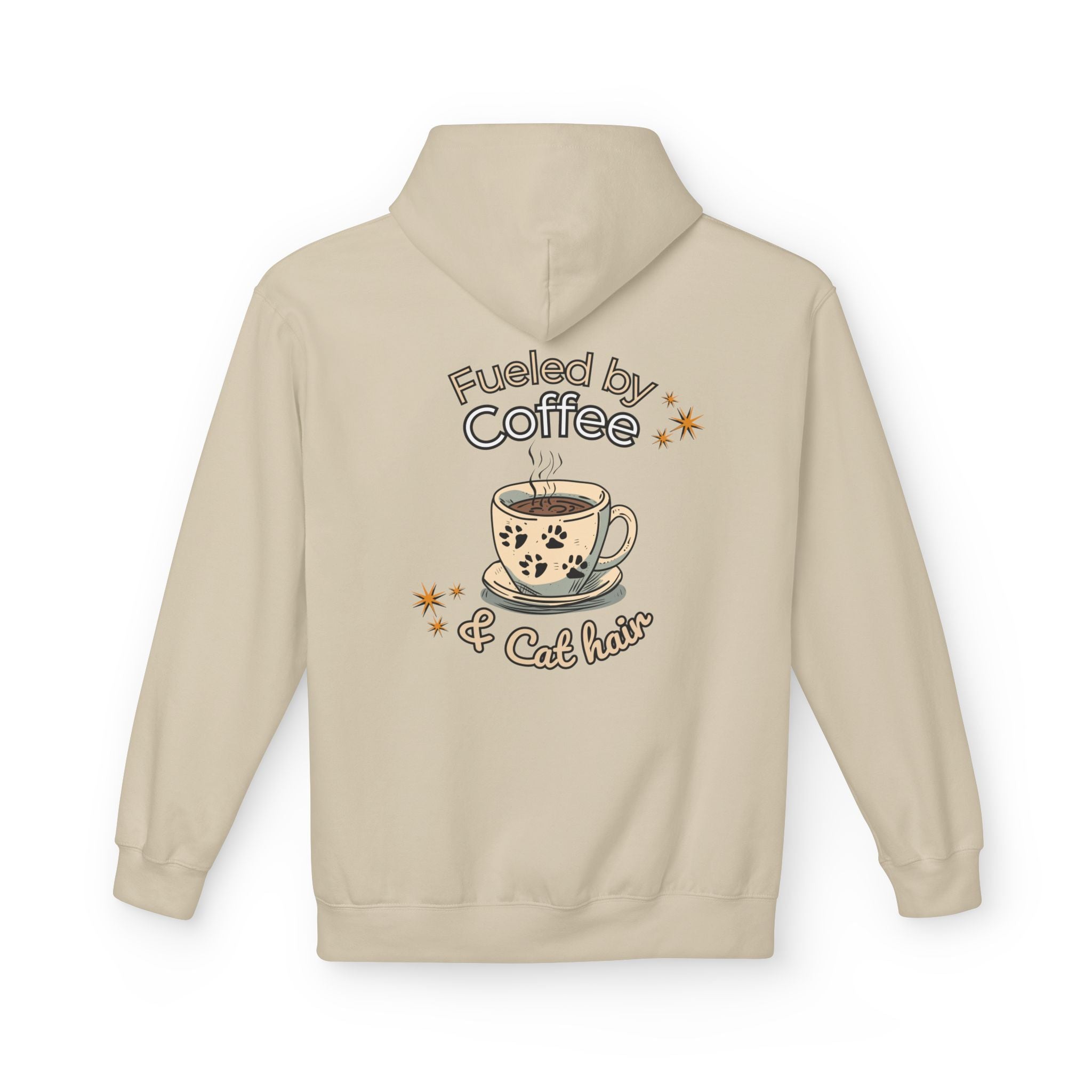 Fueled By Coffee & Cat Hair  Hoodie