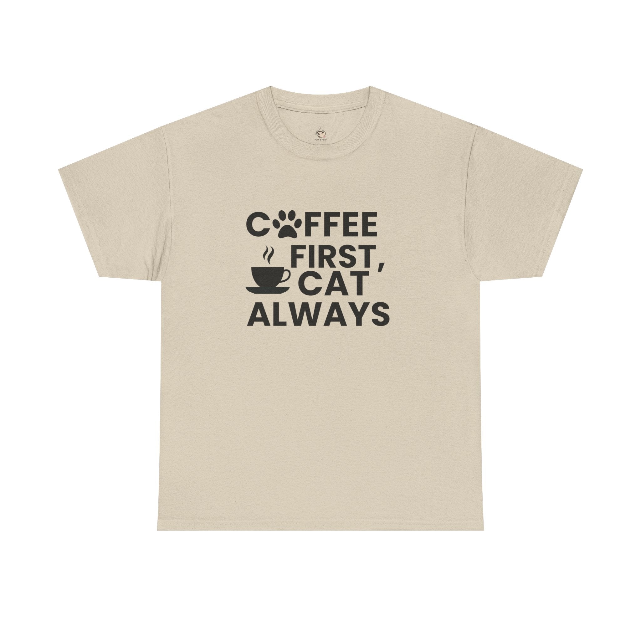 Coffee First, Cat Always T-Shirt — Funny Cat Lover Coffee Tee