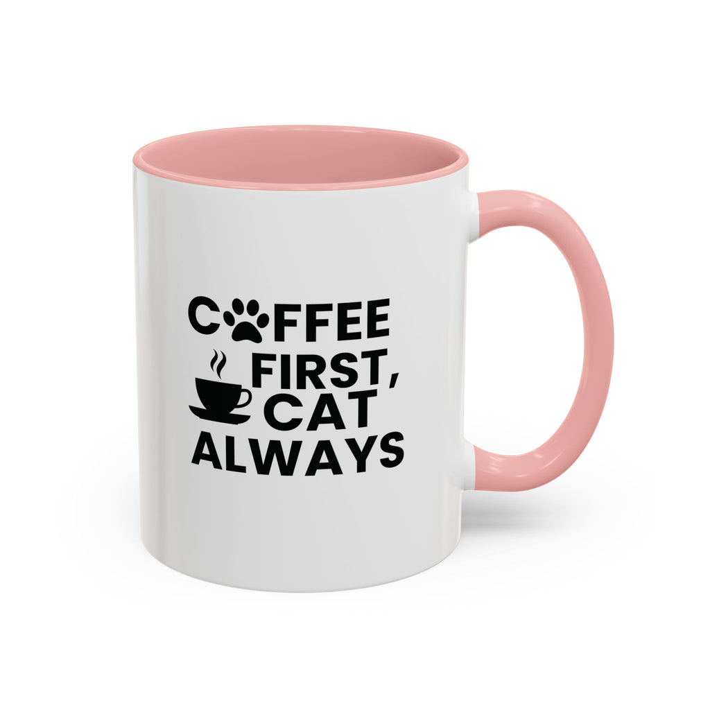 Coffee First, Cat Always Accent Mug (11/15oz)