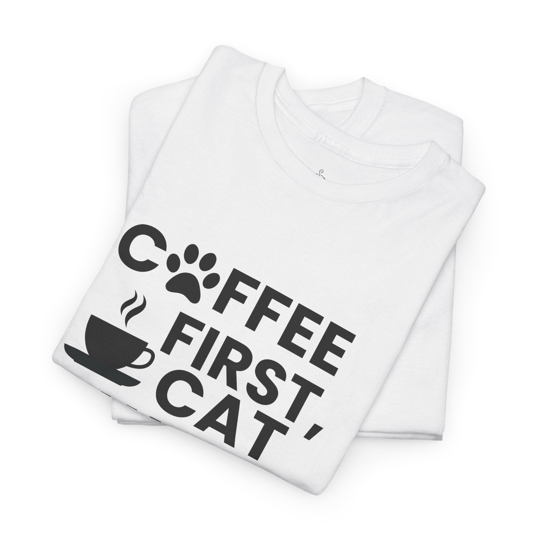 Coffee First, Cat Always T-Shirt