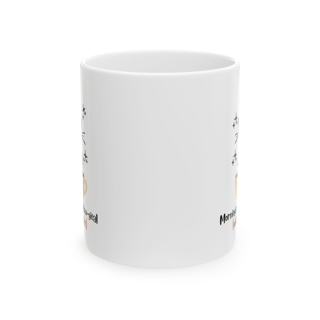 Mornings Are Meow-gical (With Coffee)  Ceramic Mug