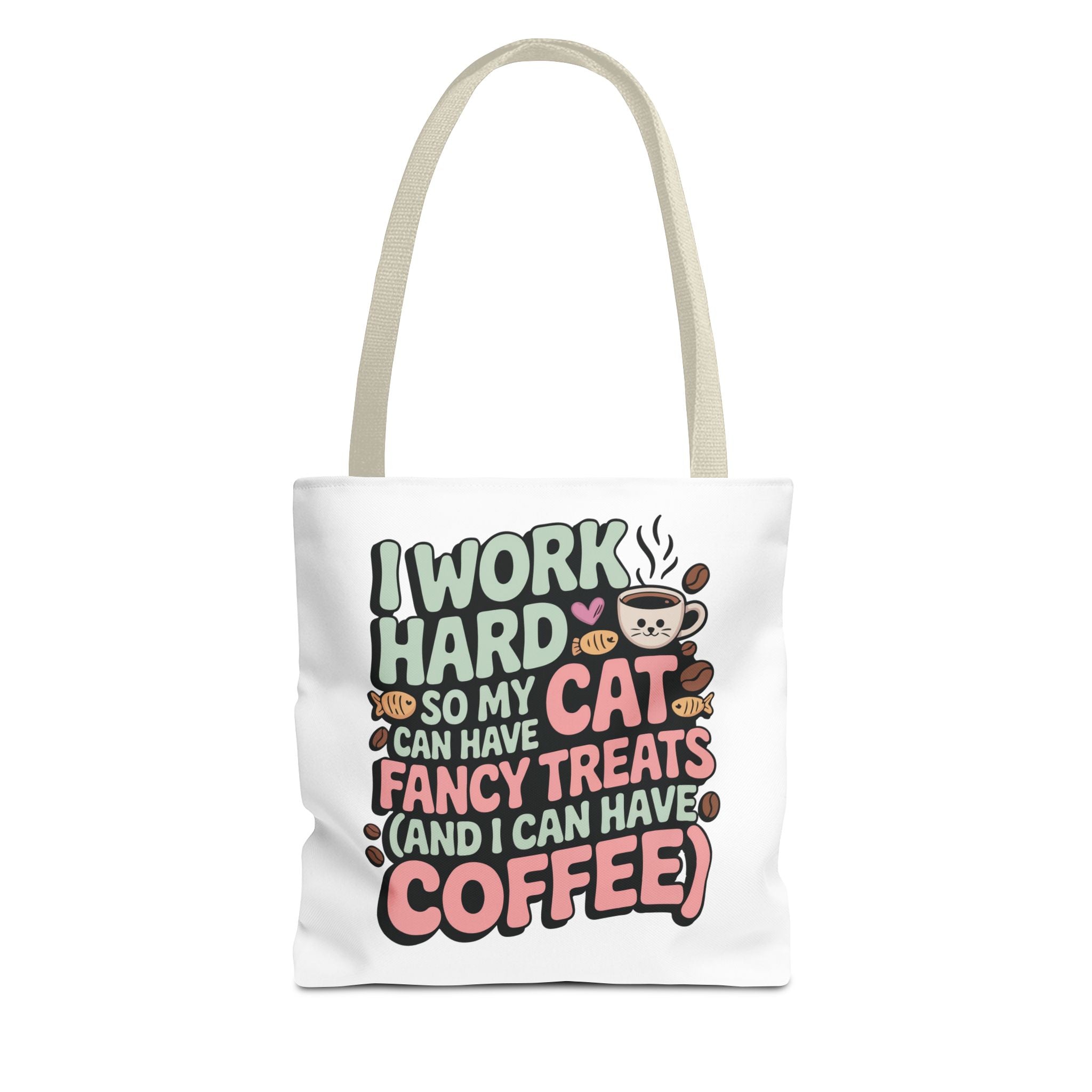 I Work Hard So My Cat Can Have Fancy Treats (And I Can Have Coffee) Tote Bag