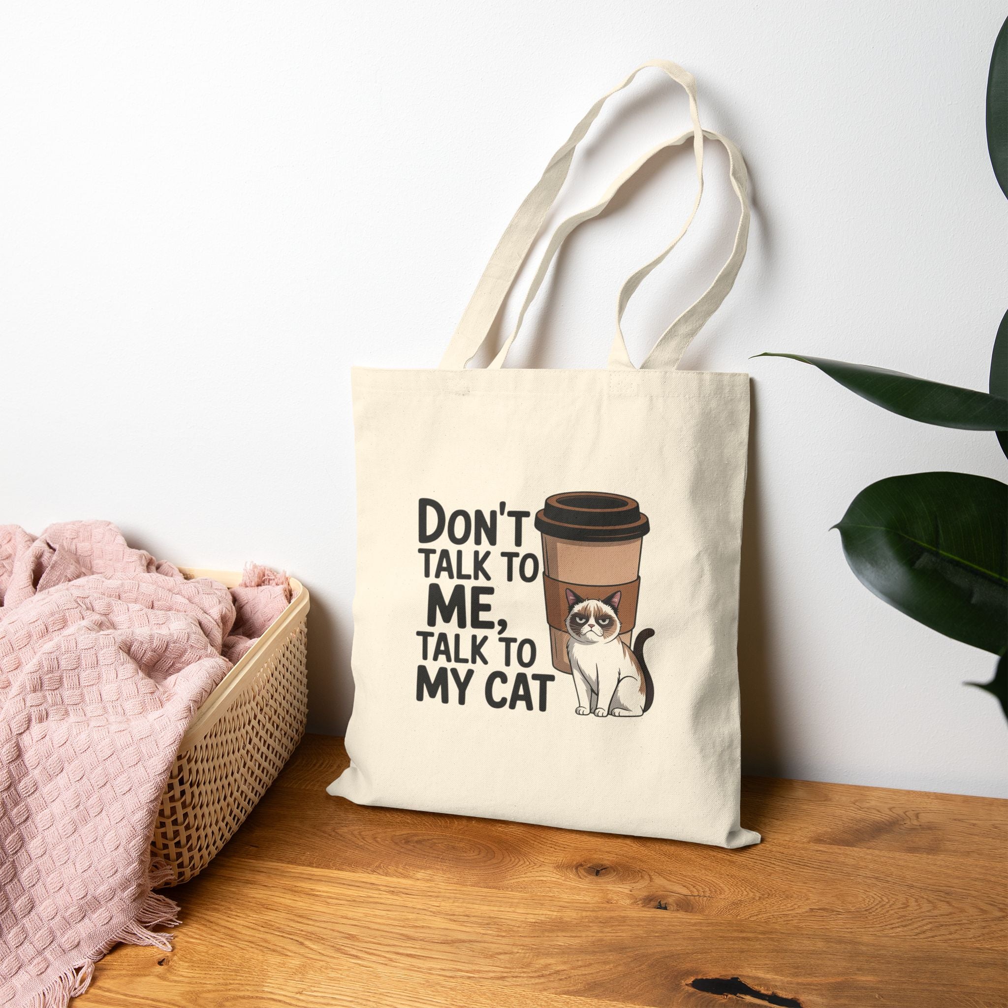 Don't Talk to Me, Talk to My Cat Cotton Canvas Tote Bag — Funny Cat Lover Grocery Market Tote