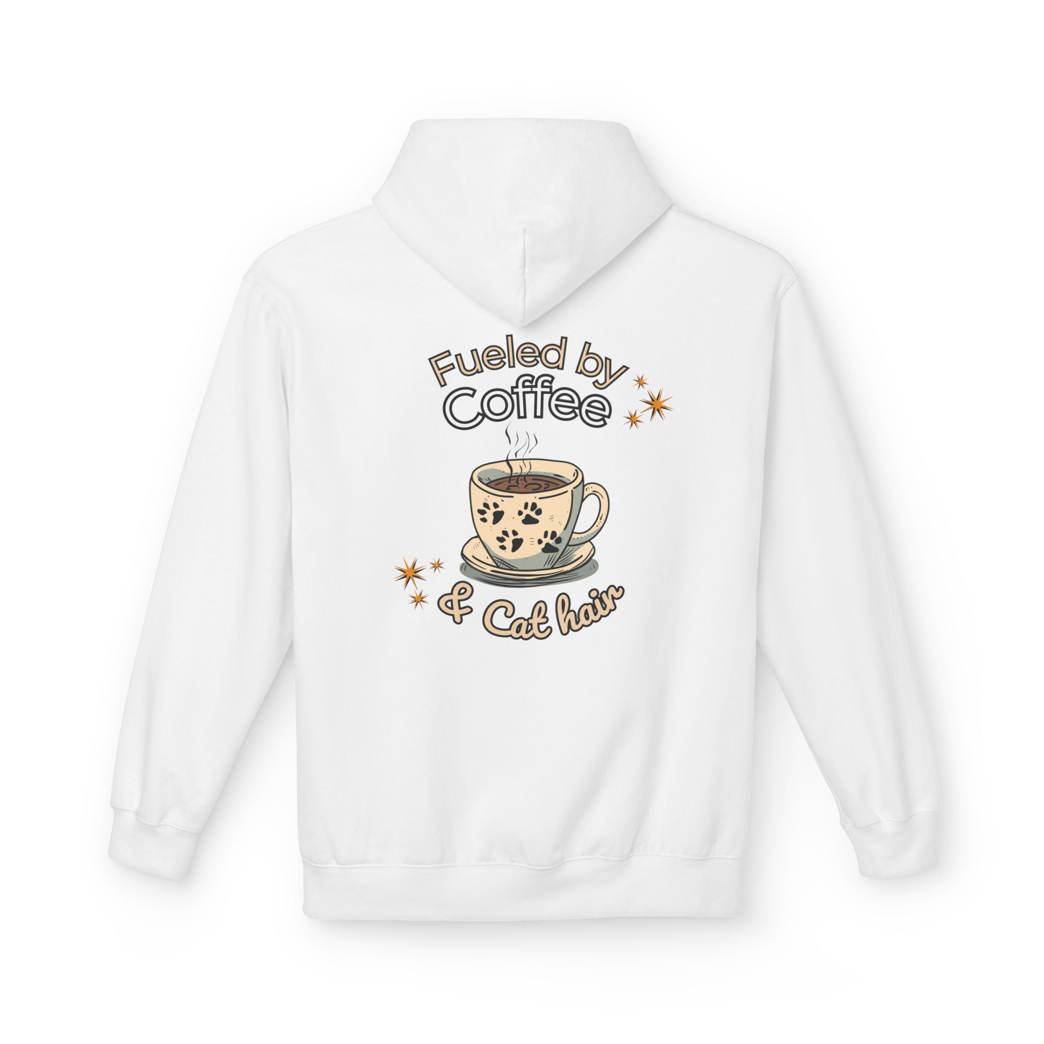 Fueled By Coffee & Cat Hair  Hoodie