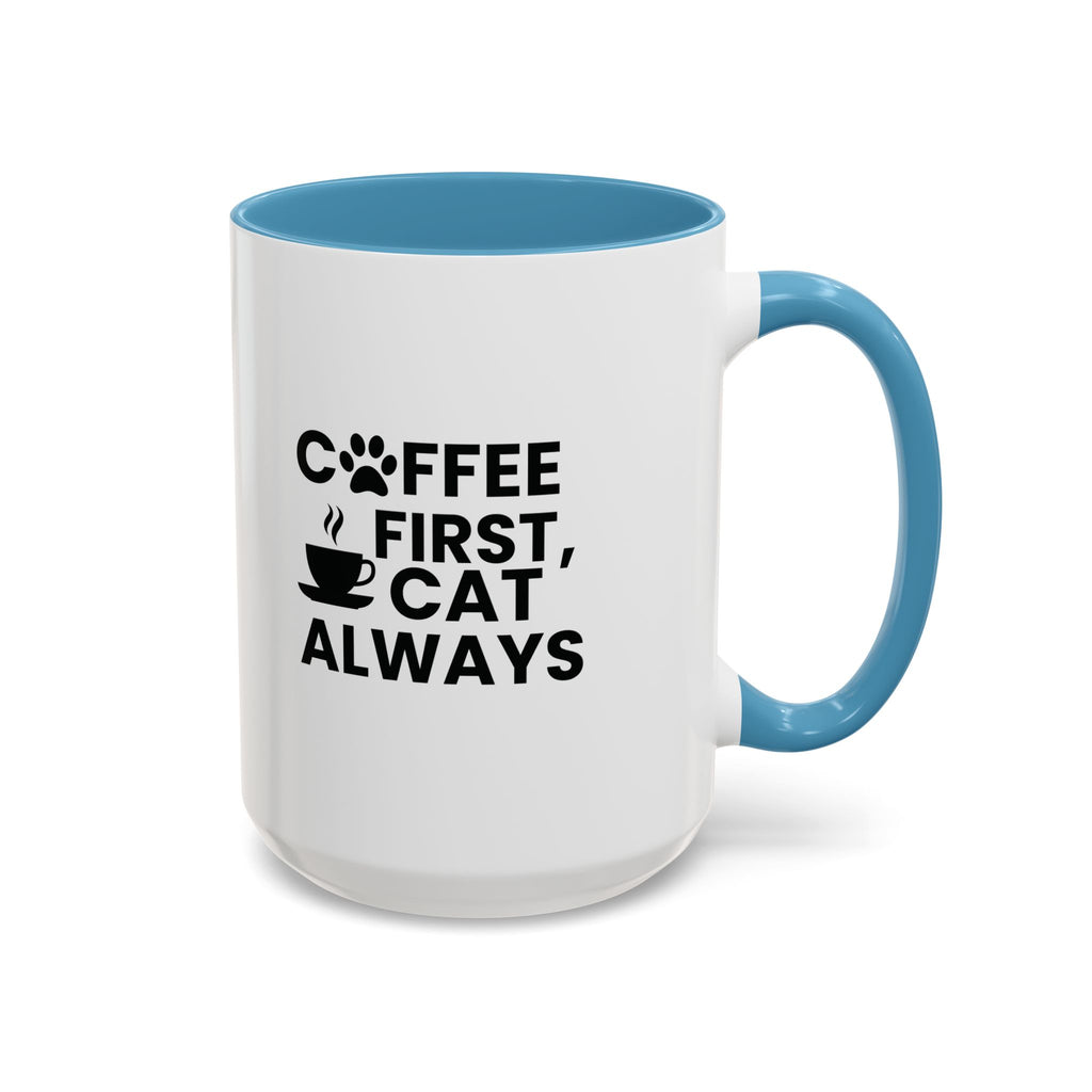 Coffee First, Cat Always Accent Mug (11/15oz)
