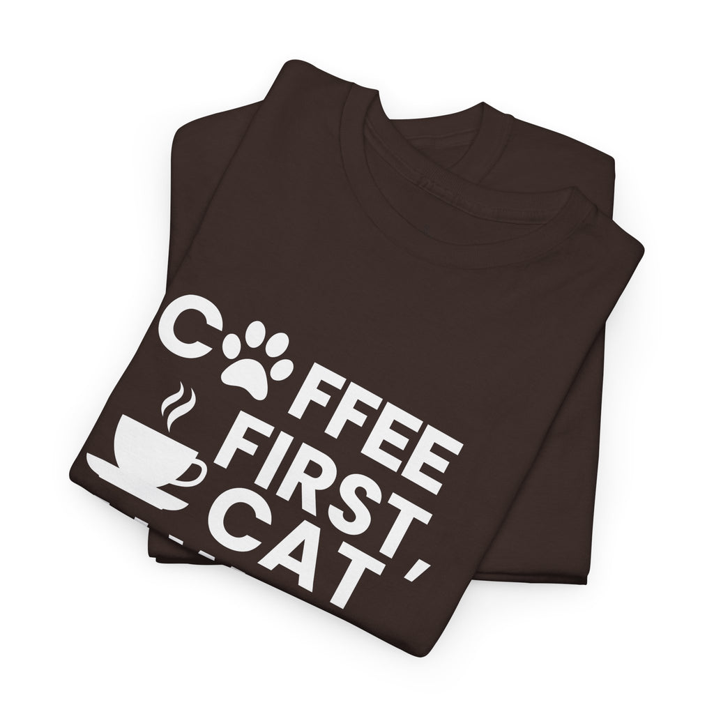 Coffee First, Cat Always T-Shirt