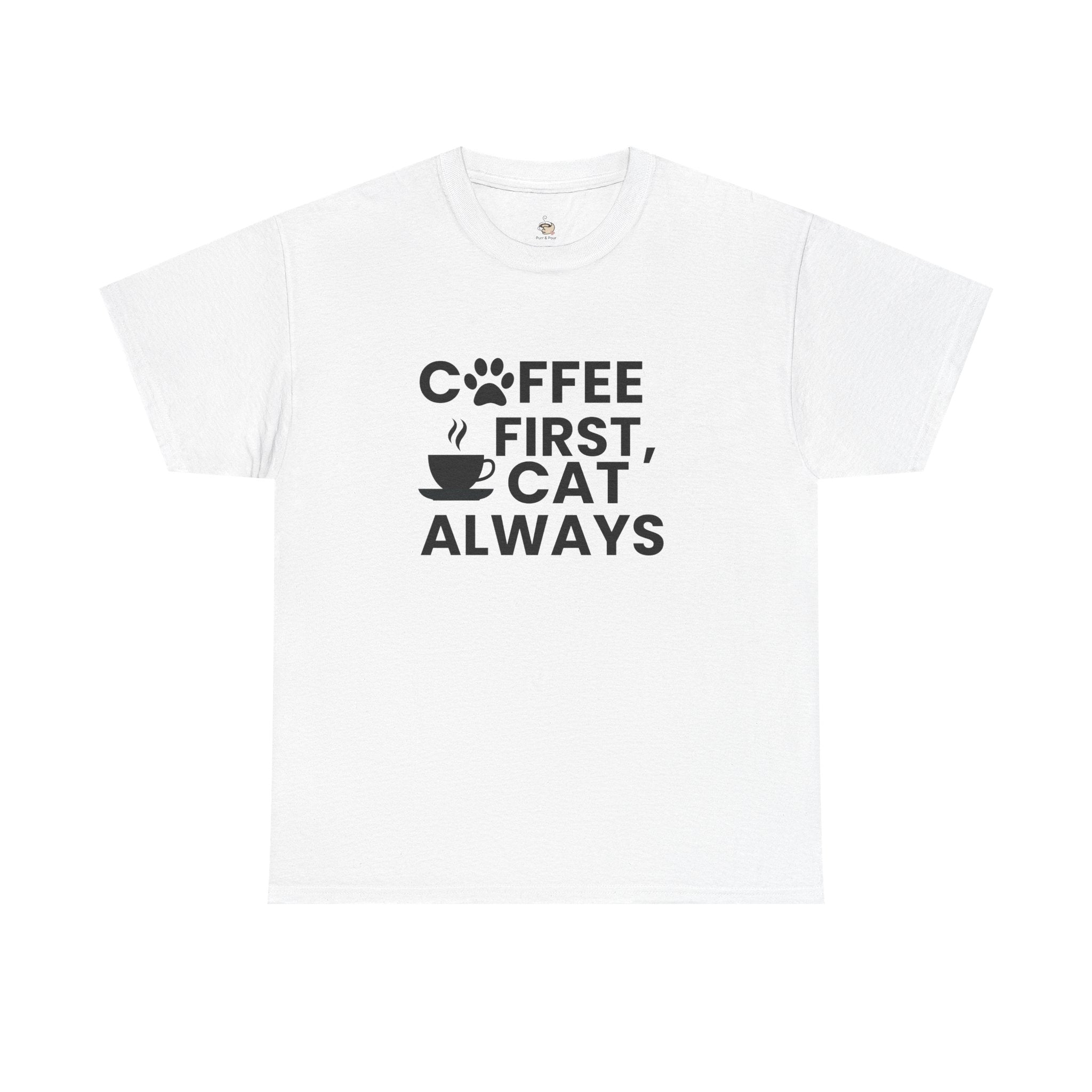 Coffee First, Cat Always T-Shirt — Funny Cat Lover Coffee Tee