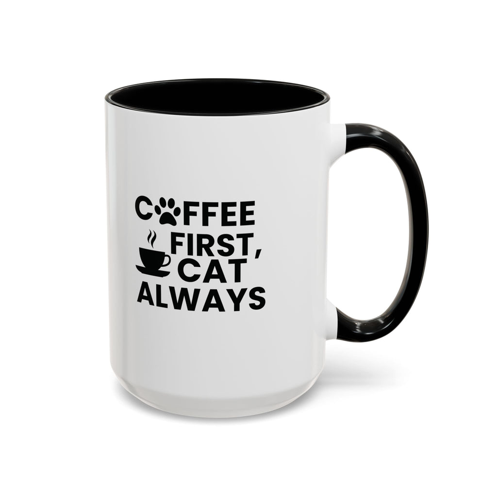 Coffee First, Cat Always Accent Mug (11/15oz)