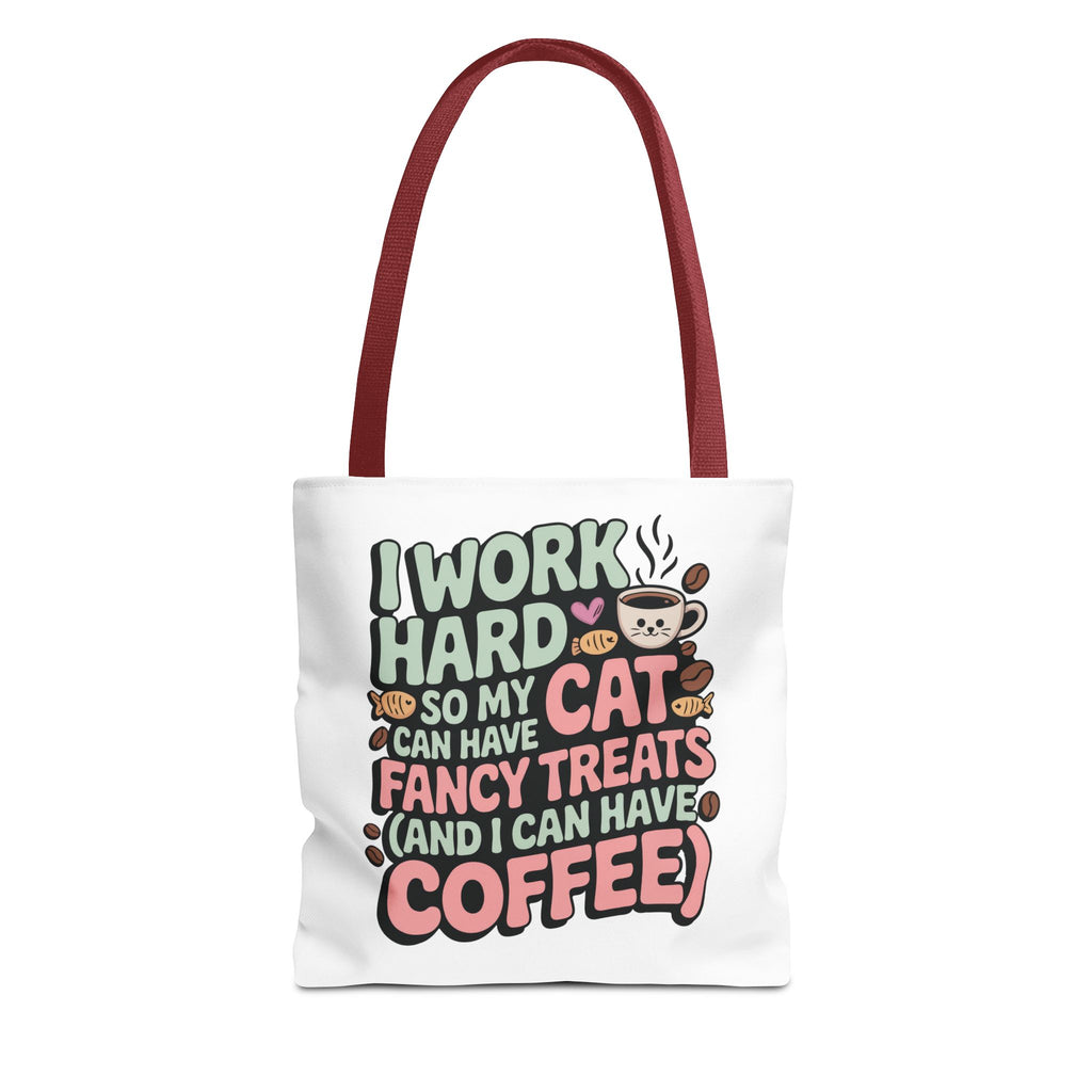 I Work Hard So My Cat Can Have Fancy Treats (And I Can Have Coffee) Tote Bag