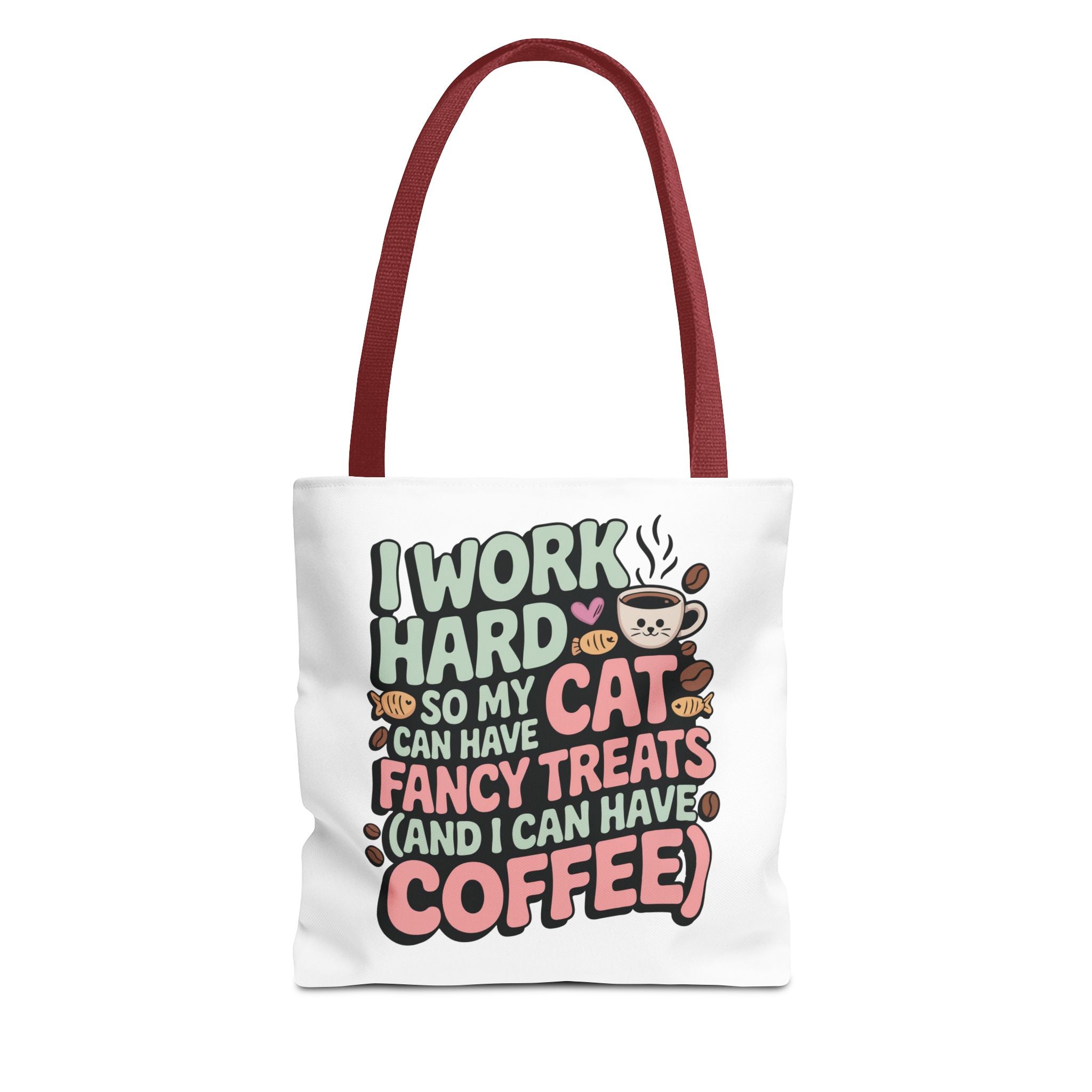 I Work Hard So My Cat Can Have Fancy Treats (And I Can Have Coffee) Tote Bag
