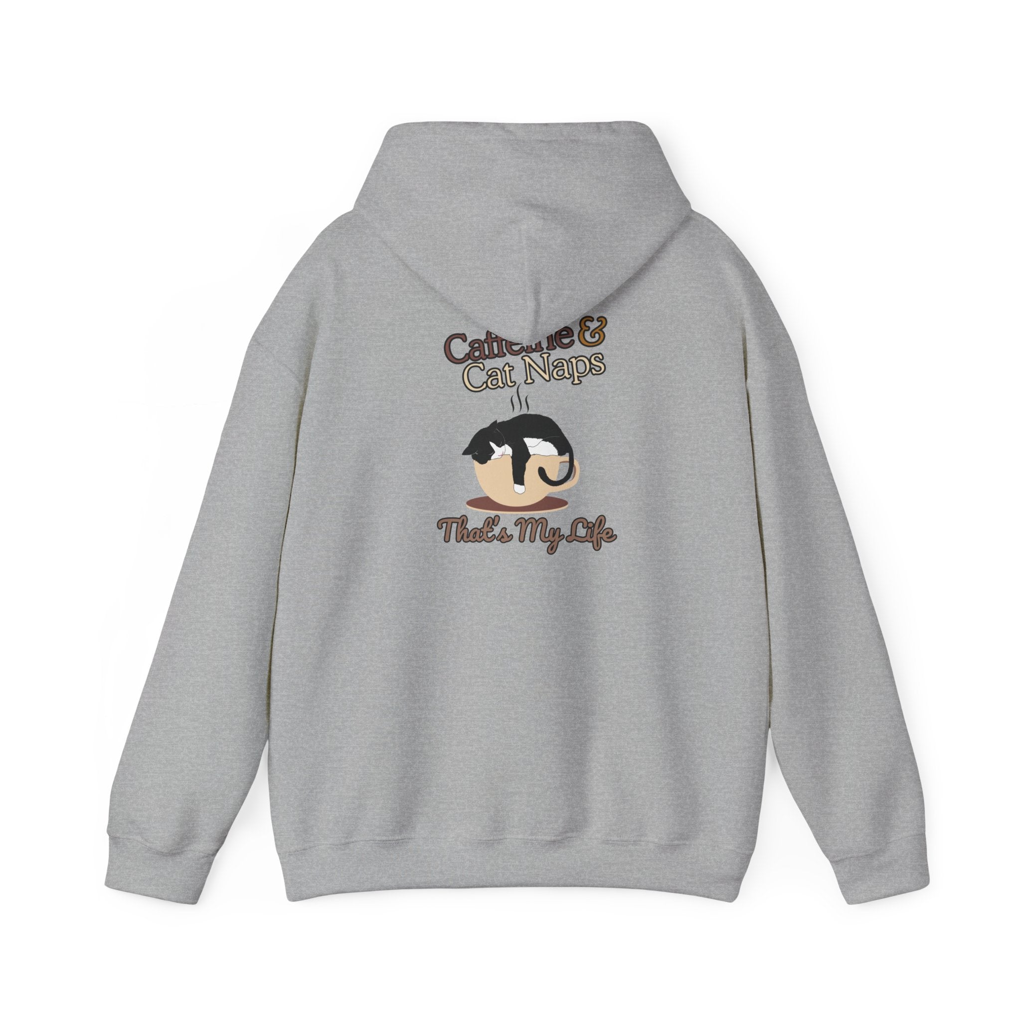 Caffeine and Cat Naps, That's My Life  Sweatshirt